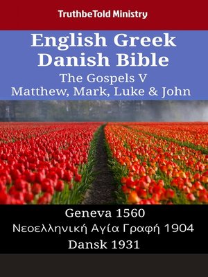 cover image of English Greek Danish Bible--The Gospels V--Matthew, Mark, Luke & John